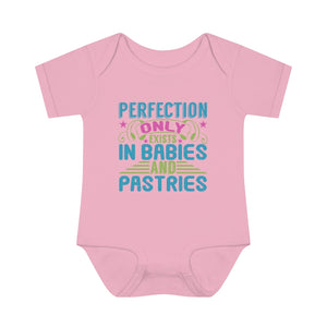 Perfection Only Exists in Babies and Pastries Baby Onesie