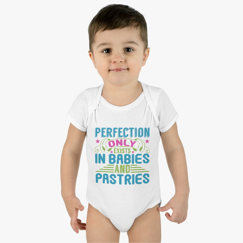 Perfection Only Exists in Babies and Pastries Baby Onesie