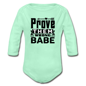 Prove them Wrong Babe Organic Long Sleeve Baby Bodysuit - light mint
