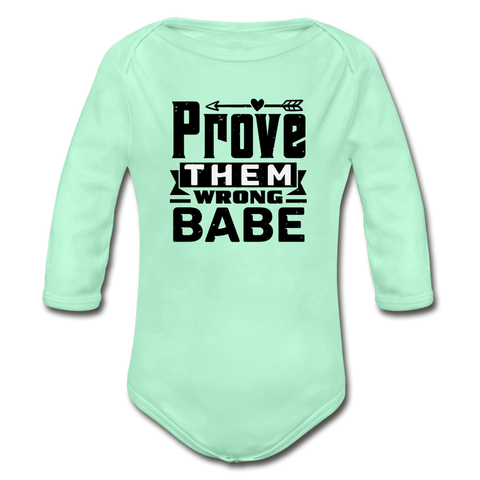 Prove them Wrong Babe Organic Long Sleeve Baby Bodysuit - light pink