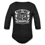 Your First Breath Took Ours Organic Long Sleeve Baby Bodysuit - black