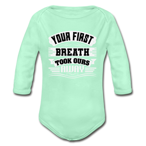 Your First Breath Took Ours Organic Long Sleeve Baby Bodysuit - light mint