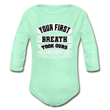 Your First Breath Took Ours Organic Long Sleeve Baby Bodysuit - light mint