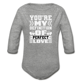 You're my Definition of Perfect Love Organic Long Sleeve Baby Bodysuit - heather gray