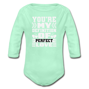 You're my Definition of Perfect Love Organic Long Sleeve Baby Bodysuit - light mint